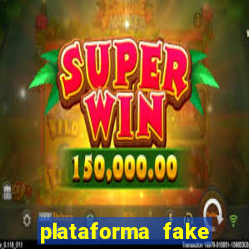 plataforma fake para jogar